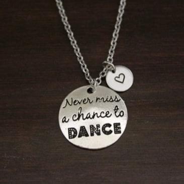 Never Miss A Chance To Dance Necklace - Ballet Jewelry - Dancer Necklace - Dancer Jewelry - Dancer Gift - Dance Necklace - I/B/H