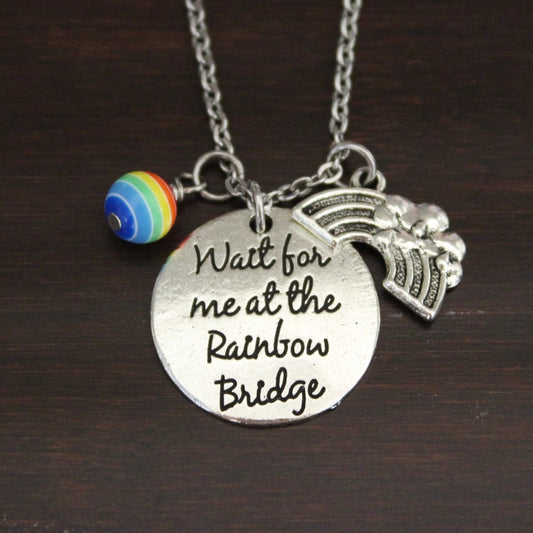 Wait For Me At The Rainbow Bridge Necklace - Rainbow Jewelry - Pet Memorial - Rainbow Charm Gift - Rainbow Bridge Jewelry