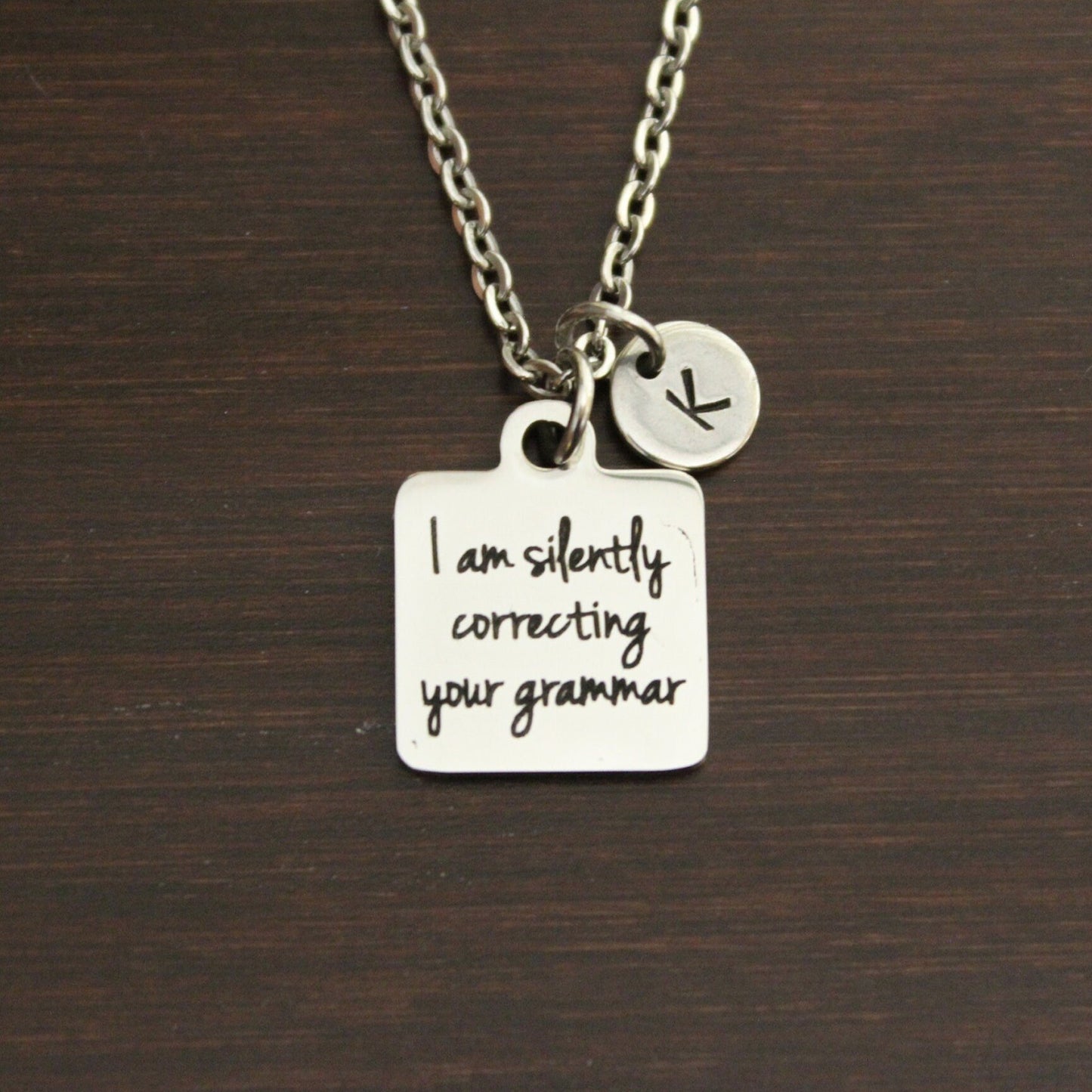 I Am Silently Correcting Your Grammar Necklace - Teacher Jewelry - Teacher Gift - Teacher Necklace - English Teacher Necklace - I/B/H