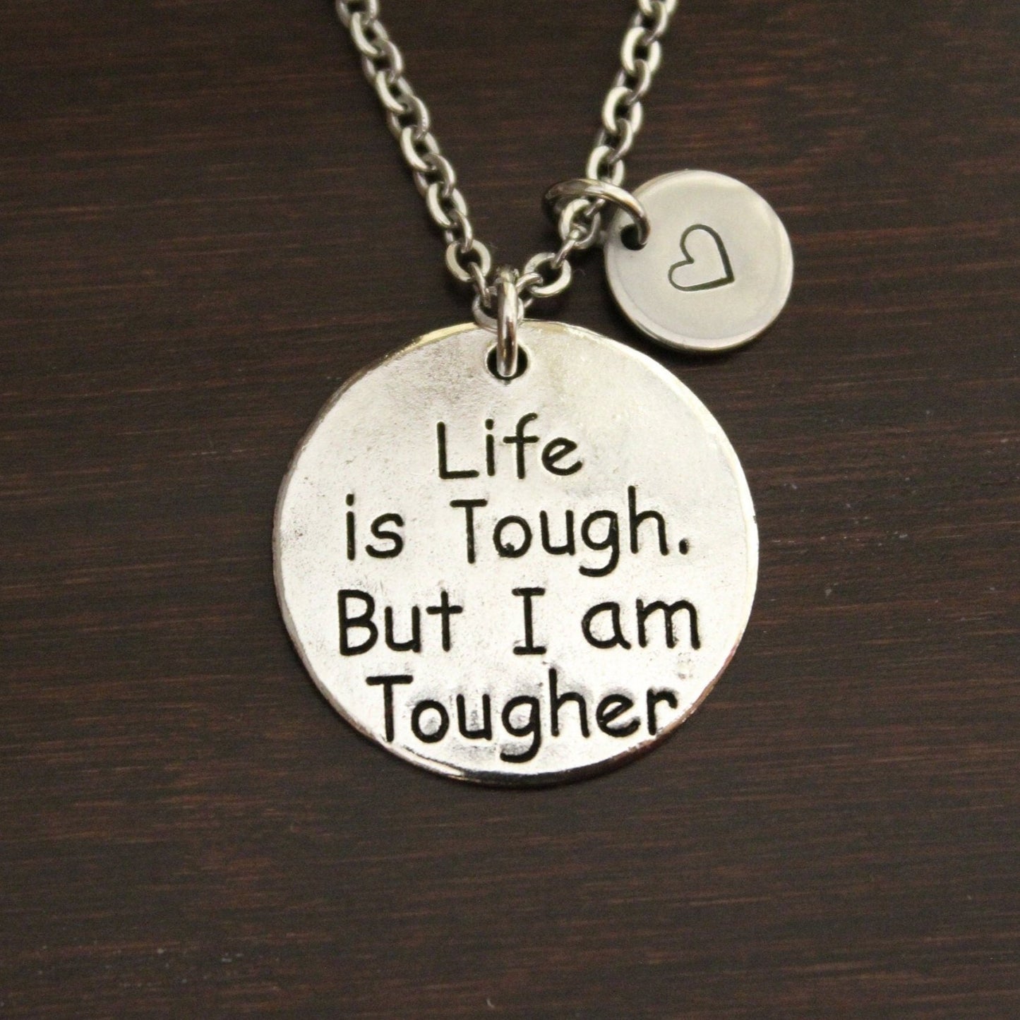 Life is Tough. But I Am Tougher Necklace - Inspire Necklace - Inspirational Necklace - Be Tough Jewelry-Simple Necklace I/H/B