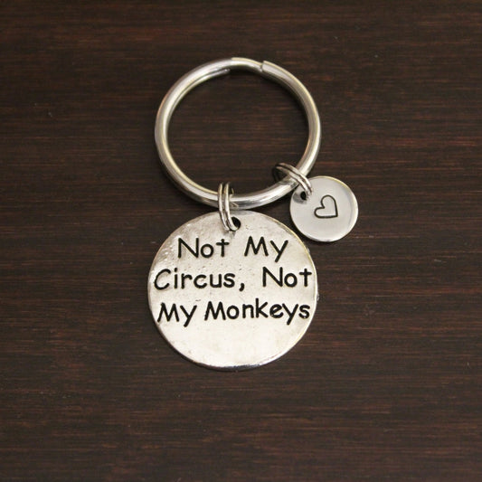 not my circus not my monkeys keychain